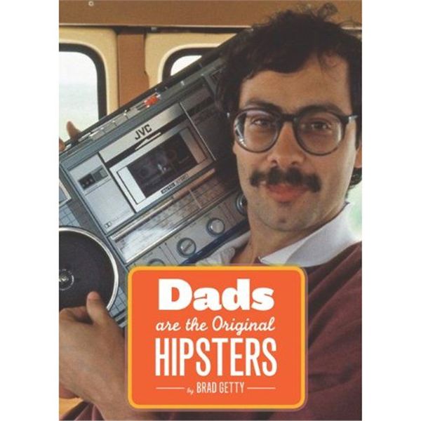 Blog We Love: Dads Are The Original Hipsters