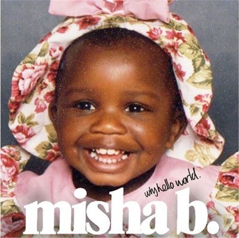 Misha B 'Why hello World' Mixtape