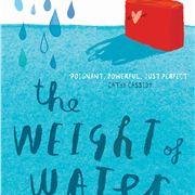 The Weight Of Water