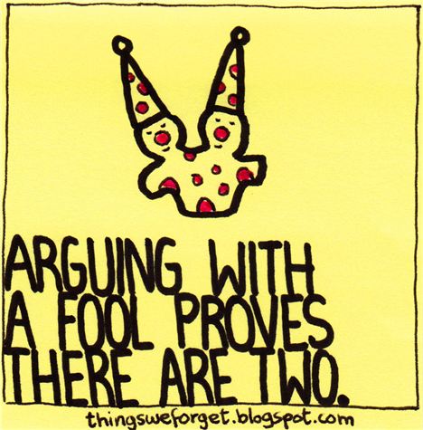 Arguing With A Fool Proves There Are Two